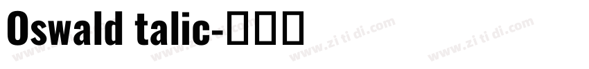 Oswald talic字体转换